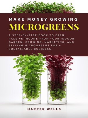 cover image of Make Money Growing Microgreens